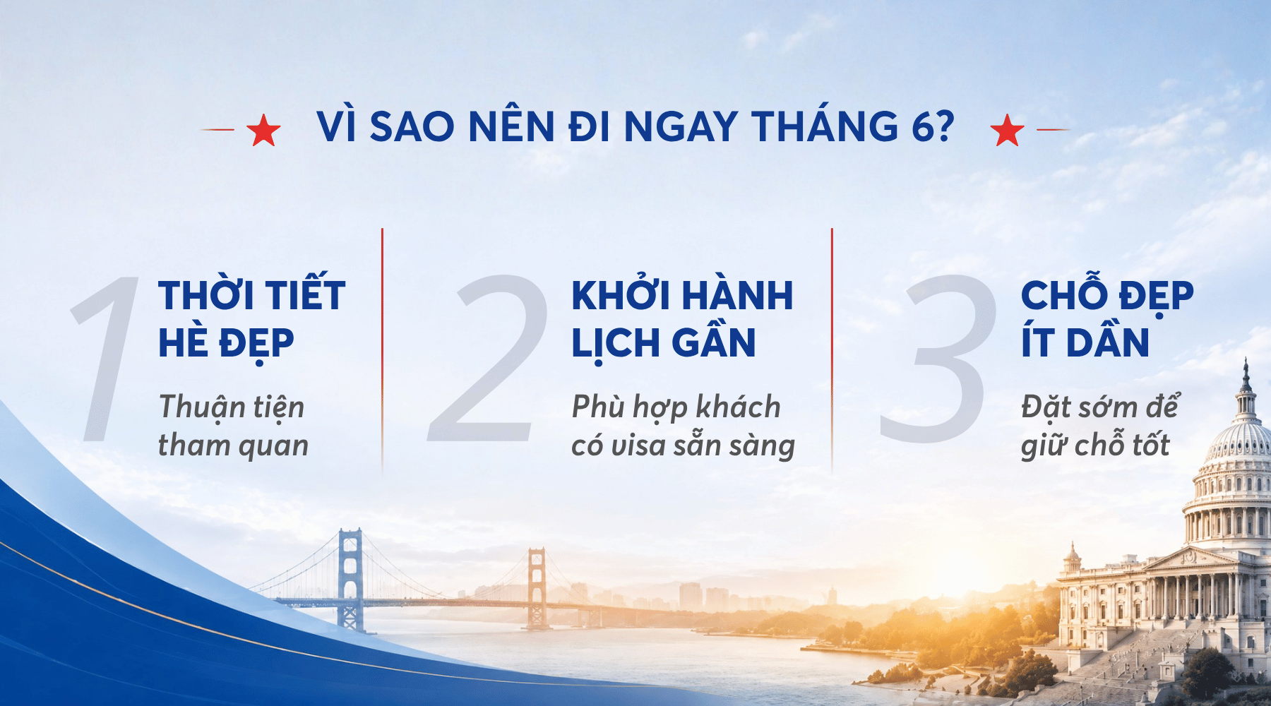 Vì sao nên đi ngay tháng 6